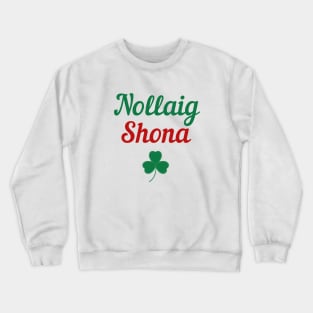 Irish Christmas Gift Nollaig Shona Gaeilge Design Holiday Party Gifts Crewneck Sweatshirt